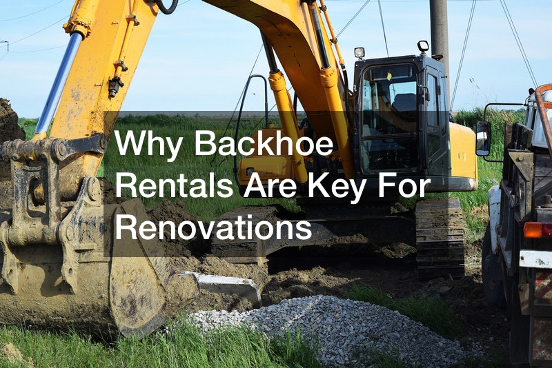 Why Backhoe Rentals Are Key For Renovations Car Talk Podcast